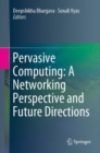Image for Pervasive computing: a networking perspective and future directions