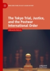 Image for The Tokyo trial, justice, and the postwar international order