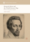 Image for Heinrich Heine and the world literary map  : redressing the canon