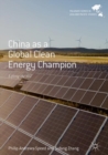Image for China as a Global Clean Energy Champion