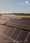 Image for China as a global clean energy champion: lifting the veil