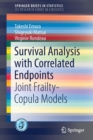 Image for Survival Analysis with Correlated Endpoints : Joint Frailty-Copula Models