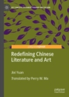 Image for Redefining Chinese Literature and Art