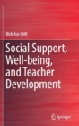 Image for Social support, well-being, and teacher development
