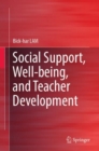 Image for Social Support, Well-being, and Teacher Development