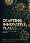 Image for Crafting innovative places for Australia&#39;s knowledge economy