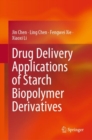 Image for Drug Delivery Applications of Starch Biopolymer Derivatives