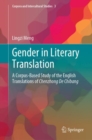 Image for Gender in Literary Translation: A Corpus-Based Study of the English Translations of Chenzhong De Chibang