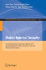 Image for Mobile Internet Security : Second International Symposium, MobiSec 2017, Jeju Island, Republic of Korea, October 19–22, 2017, Revised Selected Papers
