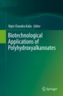 Image for Biotechnological applications of polyhydroxyalkanoates