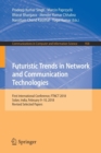 Image for Futuristic Trends in Network and Communication Technologies