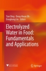 Image for Electrolyzed water in food: fundamentals and applications