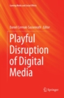 Image for Playful Disruption of Digital Media