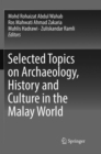 Image for Selected Topics on Archaeology, History and Culture in the Malay World