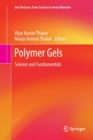 Image for Polymer Gels : Science and Fundamentals