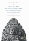 Image for Cultural and Civilisational Links between India and Southeast Asia : Historical and Contemporary Dimensions
