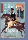 Image for Life in Treaty Port China and Japan