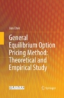 Image for General Equilibrium Option Pricing Method: Theoretical and Empirical Study