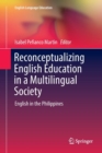 Image for Reconceptualizing English Education in a Multilingual Society