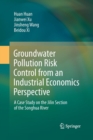 Image for Groundwater Pollution Risk Control from an Industrial Economics Perspective : A Case Study on the Jilin Section of the Songhua River