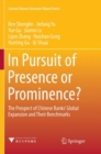 Image for In Pursuit of Presence or Prominence? : The Prospect of Chinese Banks&#39; Global Expansion and Their Benchmarks