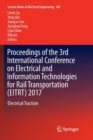 Image for Proceedings of the 3rd International Conference on Electrical and Information Technologies for Rail Transportation (EITRT) 2017 : Electrical Traction