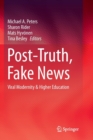 Image for Post-Truth, Fake News : Viral Modernity &amp; Higher Education