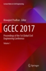 Image for GCEC 2017 : Proceedings of the 1st Global Civil Engineering Conference
