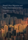 Image for Rural Urban Migration and Policy Intervention in China : Migrant Workers&#39; Coping Strategies