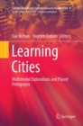 Image for Learning Cities : Multimodal Explorations and Placed Pedagogies