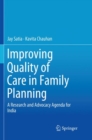 Image for Improving Quality of Care in Family Planning : A Research and Advocacy Agenda for India
