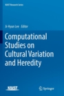 Image for Computational Studies on Cultural Variation and Heredity
