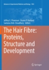 Image for The Hair Fibre: Proteins, Structure and Development
