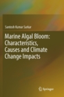 Image for Marine Algal Bloom: Characteristics, Causes and Climate Change Impacts