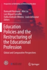 Image for Education Policies and the Restructuring of the Educational Profession