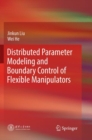 Image for Distributed Parameter Modeling and Boundary Control of Flexible Manipulators