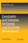 Image for Constraints and Solutions for Energy and Electricity Development