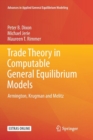 Image for Trade Theory in Computable General Equilibrium Models : Armington, Krugman and Melitz