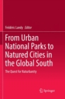 Image for From Urban National Parks to Natured Cities in the Global South