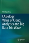 Image for CABology: Value of Cloud, Analytics and Big Data Trio Wave