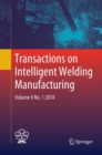 Image for Transactions on Intelligent Welding Manufacturing : Volume II No. 1  2018