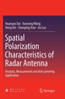 Image for Spatial Polarization Characteristics of Radar Antenna : Analysis, Measurement and Anti-jamming Application