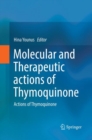 Image for Molecular and Therapeutic actions of Thymoquinone