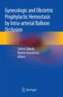 Image for Gynecologic and Obstetric Prophylactic Hemostasis by Intra-arterial Balloon Occlusion