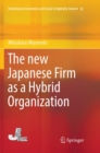 Image for The new Japanese Firm as a Hybrid Organization