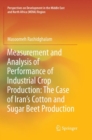 Image for Measurement and Analysis of Performance of Industrial Crop Production: The Case of Iran’s Cotton and Sugar Beet Production