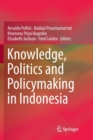 Image for Knowledge, Politics and Policymaking in Indonesia