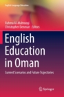 Image for English Education in Oman : Current Scenarios and Future Trajectories
