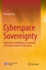 Image for Cyberspace  Sovereignty : Reflections on building a community of common future in cyberspace