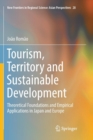 Image for Tourism, Territory and Sustainable Development : Theoretical Foundations and Empirical Applications in Japan and Europe